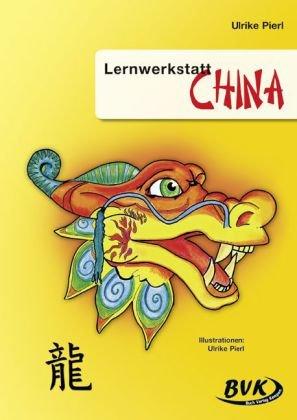 Lernwerkstatt China: 3.-4. Klasse