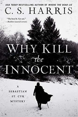 Why Kill the Innocent: A Sebastian St. Cyr Mystery