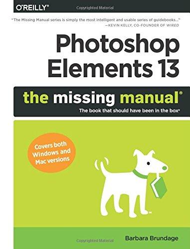 Photoshop Elements 13: The Missing Manual (Missing Manuals)