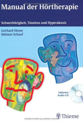 Manual der Hörtherapie: Schwerhörigkeit, Tinnitus und Hyperakusis