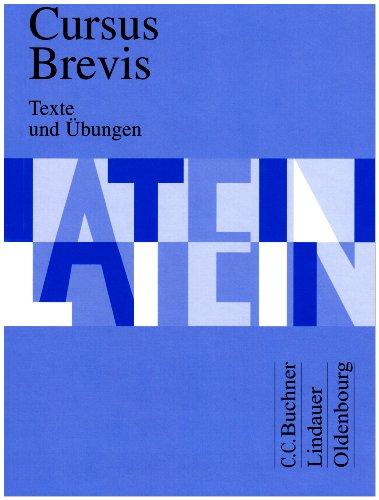 Cursus Brevis : Texte und Übungen