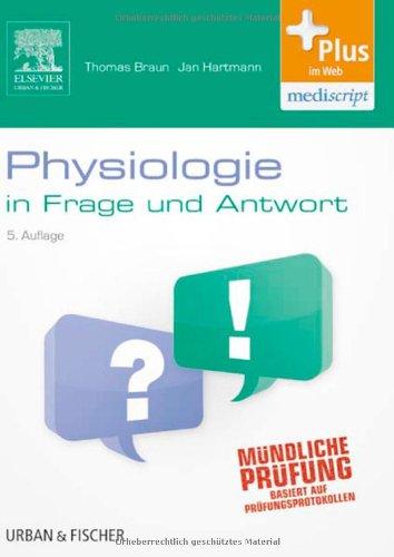 Physiologie in Frage und Antwort: Fragen und Fallgeschichten - mit Zugang zum Elsevier-Portal