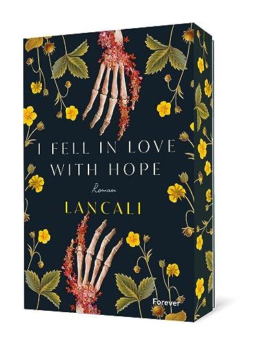 i fell in love with hope: Roman | Der emotionalste BookTok-Erfolg des Jahres endlich auf Deutsch - mit wunderschönem Farbschnitt!