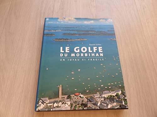 Le golfe du Morbihan : un joyau si fragile