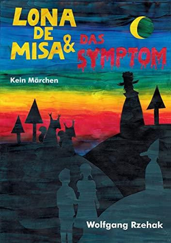 Lona de Misa und das Symptom: Kein Märchen