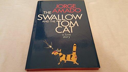 The Swallow and the Tom Cat: A Love Story