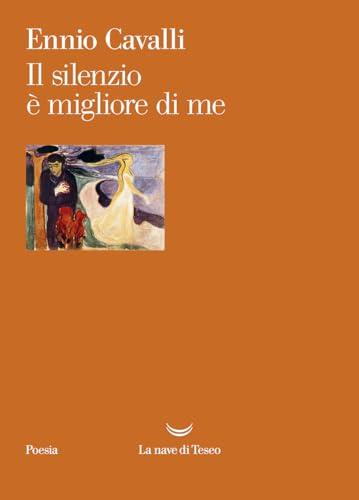 Il silenzio è migliore di me (Poesia)