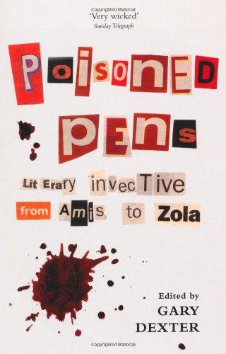 Poisoned Pens: Literary Invective from Amis to Zola