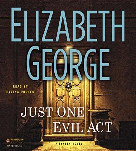 Just One Evil Act: A Lynley Novel