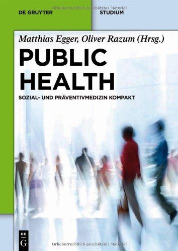 Public Health: Sozial- und Präventivmedizin kompakt (De Gruyter Studium)