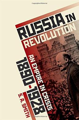 Russia in Revolution: An Empire in Crisis, 1890 to 1928