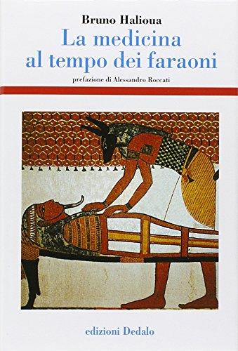 La medicina al tempo dei faraoni (Storia e civiltà)