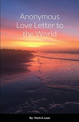 Anonymous Love Letter to the World