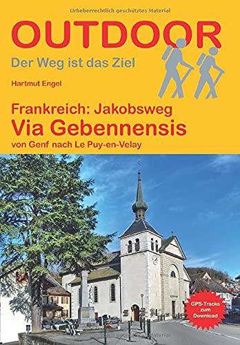 Frankreich: Jakobsweg Via Gebennensis von Genf nach Le Puy-en-Velay (Der Weg ist das Ziel)