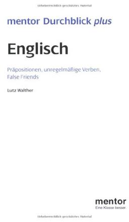 Englisch bis zur 10. Klasse. Präpositionen, unregelmäßige Verben, False Friends. Mit Mentor PocketFlip (Lernmaterialien)