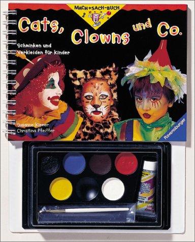 Mach+Sach-Buch: Cats, Clowns & Co.: Schminken und Verkleiden für Kinder