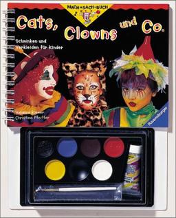 Mach+Sach-Buch: Cats, Clowns & Co.: Schminken und Verkleiden für Kinder