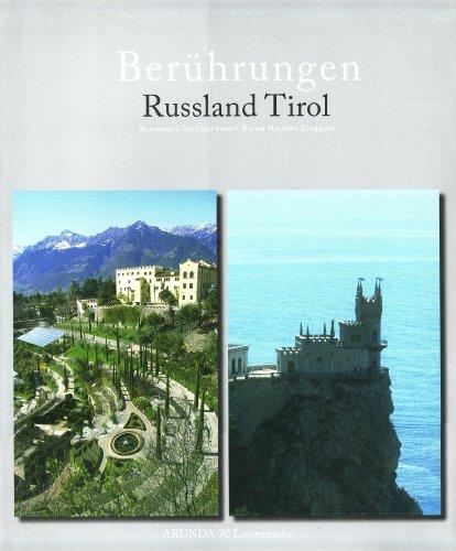 Berührungen. Russland Tirol