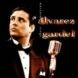 Marcelo Alvarez Sings Gardel