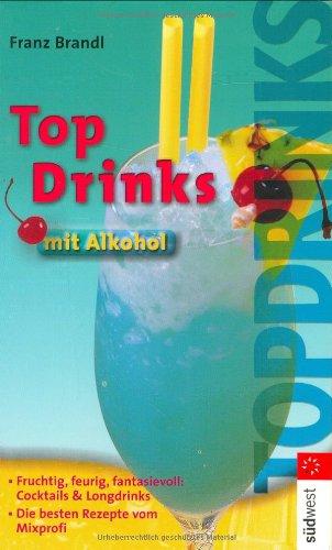 Top-Drinks mit Alkohol