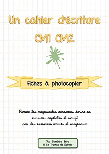 Un cahier d'écriture CM1-CM2