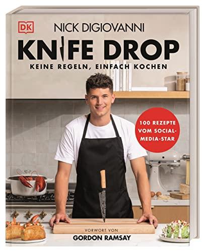 Knife Drop: Keine Regeln, einfach kochen. 100 Rezepte vom Social-Media-Star. Influencer-Kochbuch von Nick DiGiovanni. Alltagstaugliche Rezepte für Anfänger*innen.