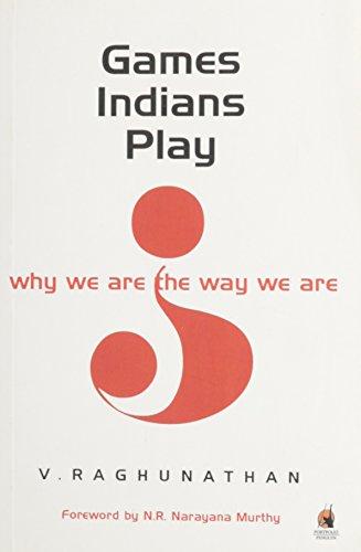 Games Indians Play: Why We Are the Way We Are