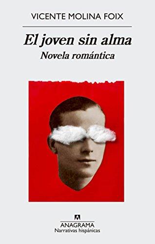 El joven sin alma: Novela romántica (Narrativas hispánicas, Band 595)