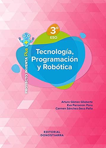 Tecnología, Programación y Robótica 3º ESO - Proyecto INVENTA PLUS