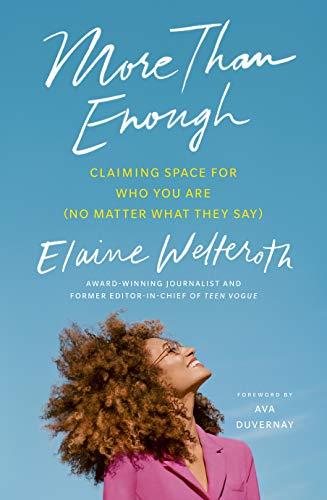 More Than Enough: Claiming Space for Who You Are (No Matter What They Say)