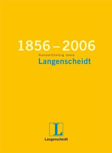 1856 - 2006 Hundertfünfzig Jahre Langenscheidt