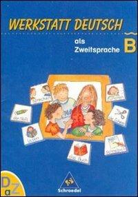 Werkstatt Deutsch als Zweitsprache: Arbeitsheft B