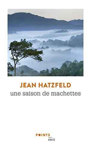 Une saison de machettes : récits