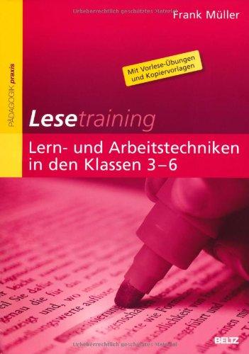 Lesetraining: Lern- und Arbeitstechniken in den Klassen 3-6: Mit Vorlese-Übungen und Kopiervorlagen