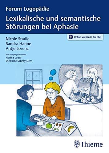 Lexikalische und semantische Störungen bei Aphasie (Forum Logopädie)