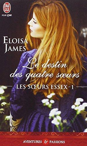 Les soeurs Essex. Vol. 1. Le destin des quatre soeurs