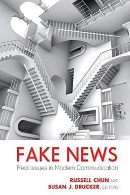 Fake News: Real Issues in Modern Communication (Mass Communication and Journalism, Band 26)