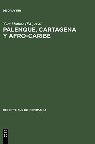 Palenque, Cartagena y Afro-Caribe: historia y lengua (Beihefte zur Iberoromania, 18, Band 18)