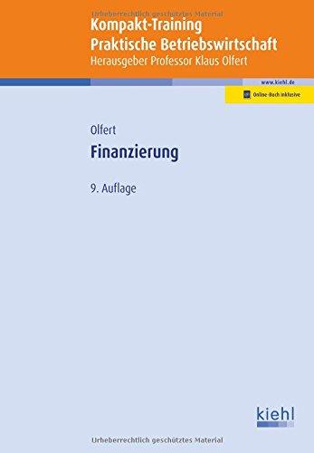 Kompakt-Training Finanzierung (Kompakt-Training Praktische Betriebswirtschaft)