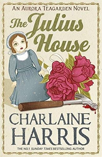 Julius House (Aurora Teagarden Mystery)