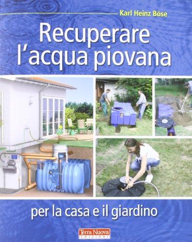 Recuperare l'acqua piovana per il giardino e la casa