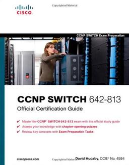 CCNP SWITCH 642-813 Official Certification Guide (CCNP Switch Exam Preparation)