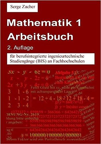 Mathematik 1 Arbeitsbuch: für berufsintegrierte ingenieurtechnische Studiengänge (BIS) an Fachhochschulen