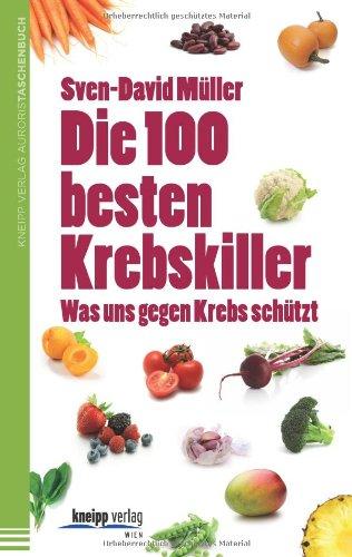 Die 100 besten Krebskiller: Was uns gegen Krebs schützt