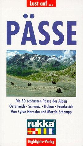 Lust auf . . ., Pässe, Die 50 schönsten Pässe der Alpen