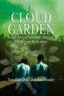 The Cloud Garden: A True Story of Adventure, Survival, and Extreme Horticulture