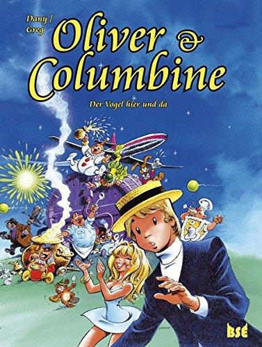 Oliver & Columbine 6: Der Vogel hier und da