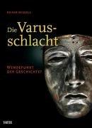 Die Varusschlacht: Wendepunkt der Geschichte?