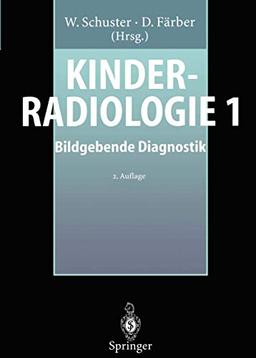 Kinderradiologie 1: Bildgebende Diagnostik