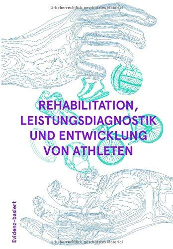 Rehabilitation, Leistungsdiagnostik- und Entwicklung von Athleten